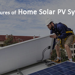 Main Features of Home Solar PV System