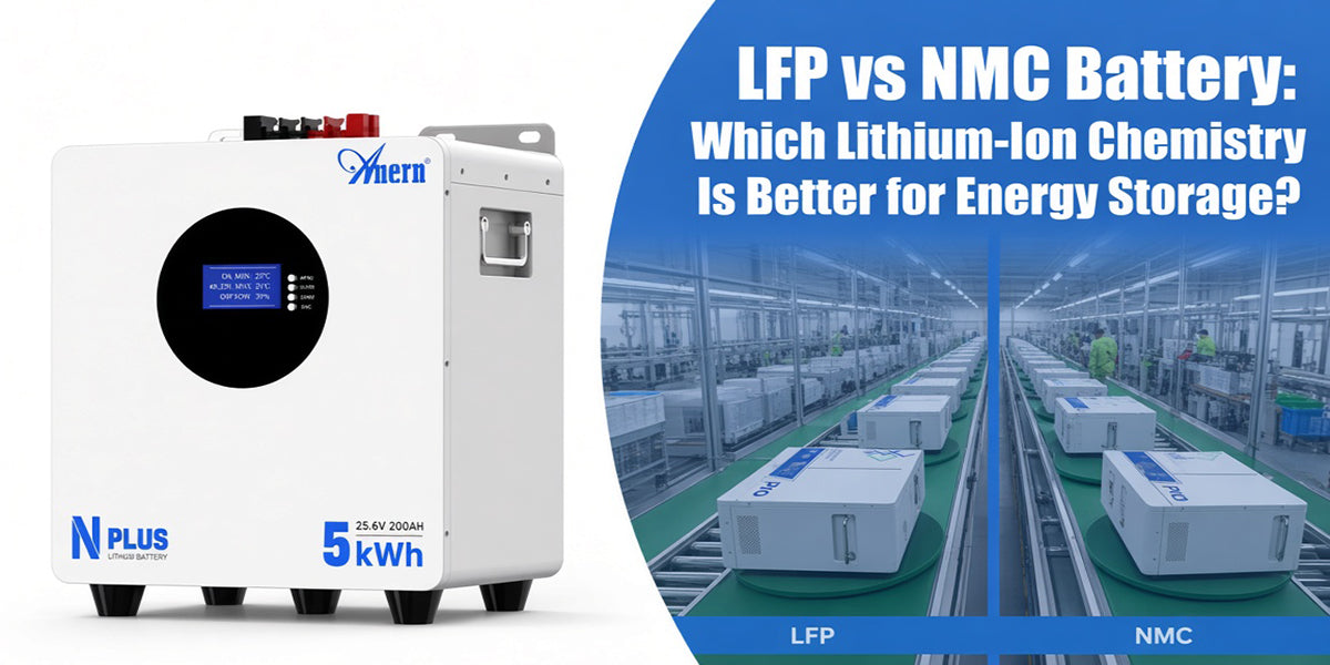 LFP vs NMC Battery: Which Lithium-Ion Chemistry Is Better for Energy Storage?