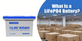 What Is a LiFePO4 Battery?